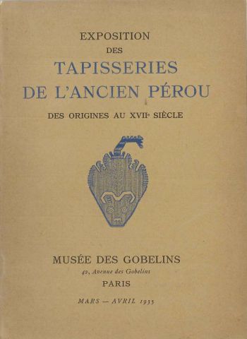 Exposition des tapisseries de l’ancien Pérou des origines au XVIIe siècle, 1935